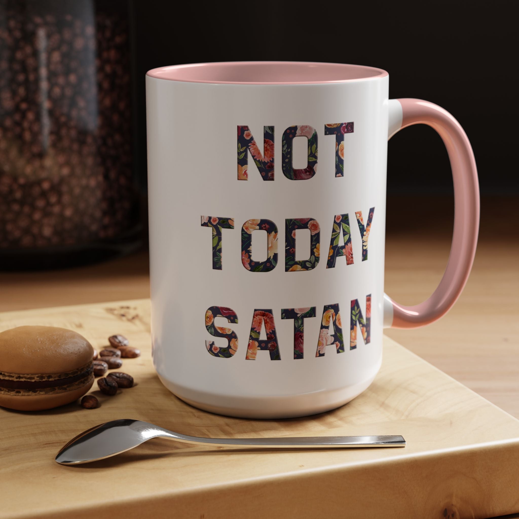 Not Today Satan Floral Accent Coffee Mug — 11/15oz