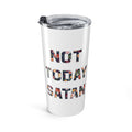 Not Today Satan Floral 20 oz Tumbler
