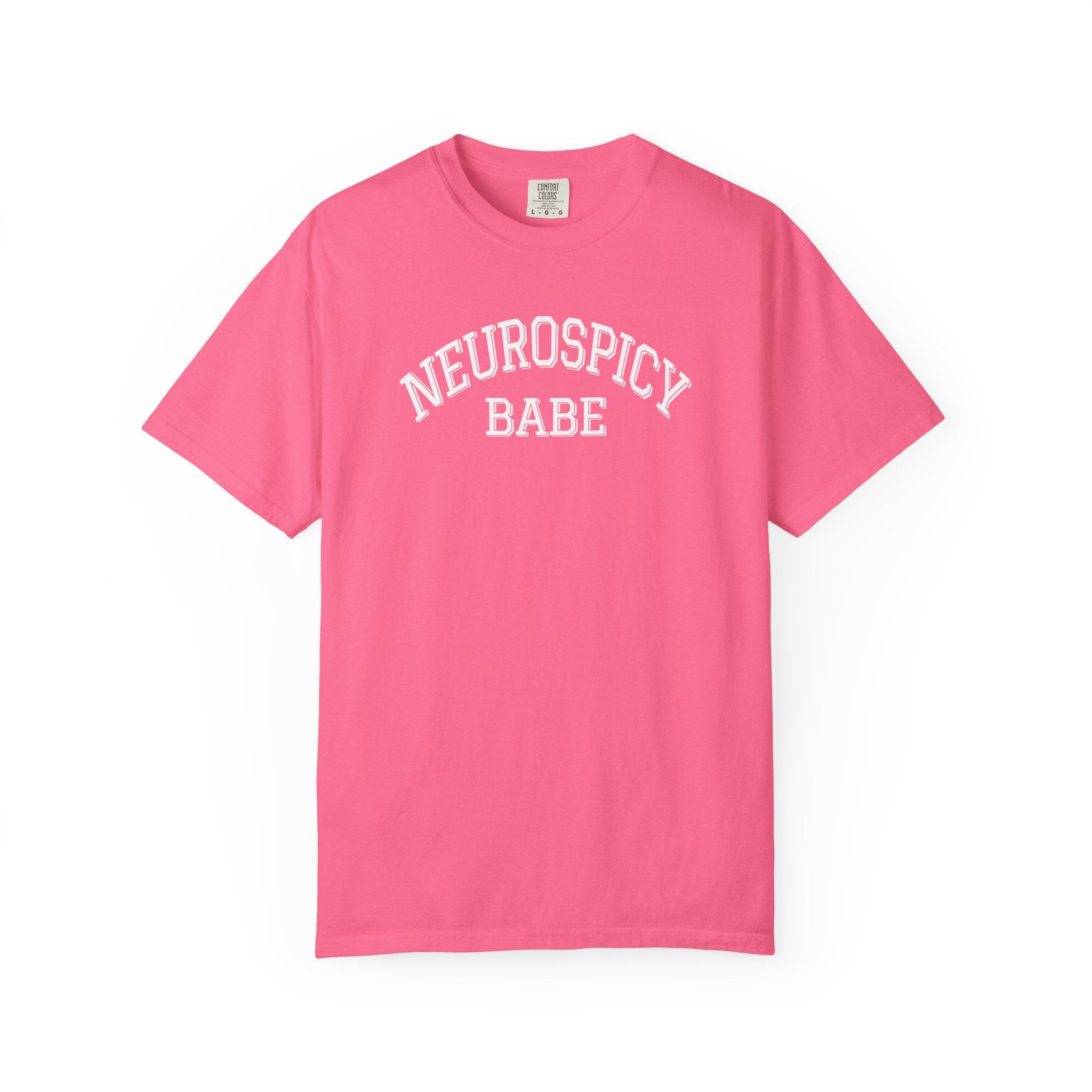 NEUROSPICY BABE Comfort Colors Tee T-Shirt | Neurodivergent Tee