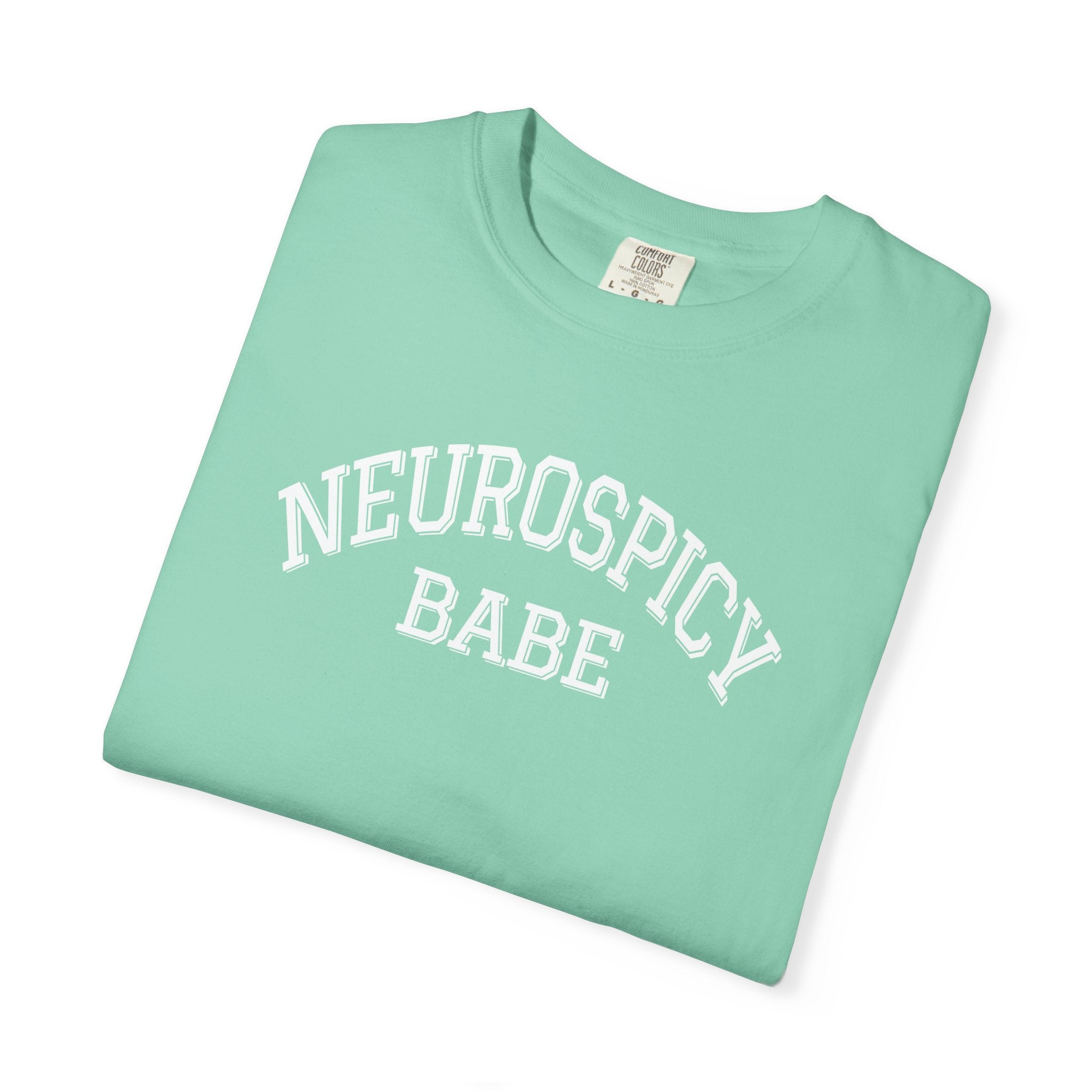 NEUROSPICY BABE Comfort Colors Tee T-Shirt | Neurodivergent Tee