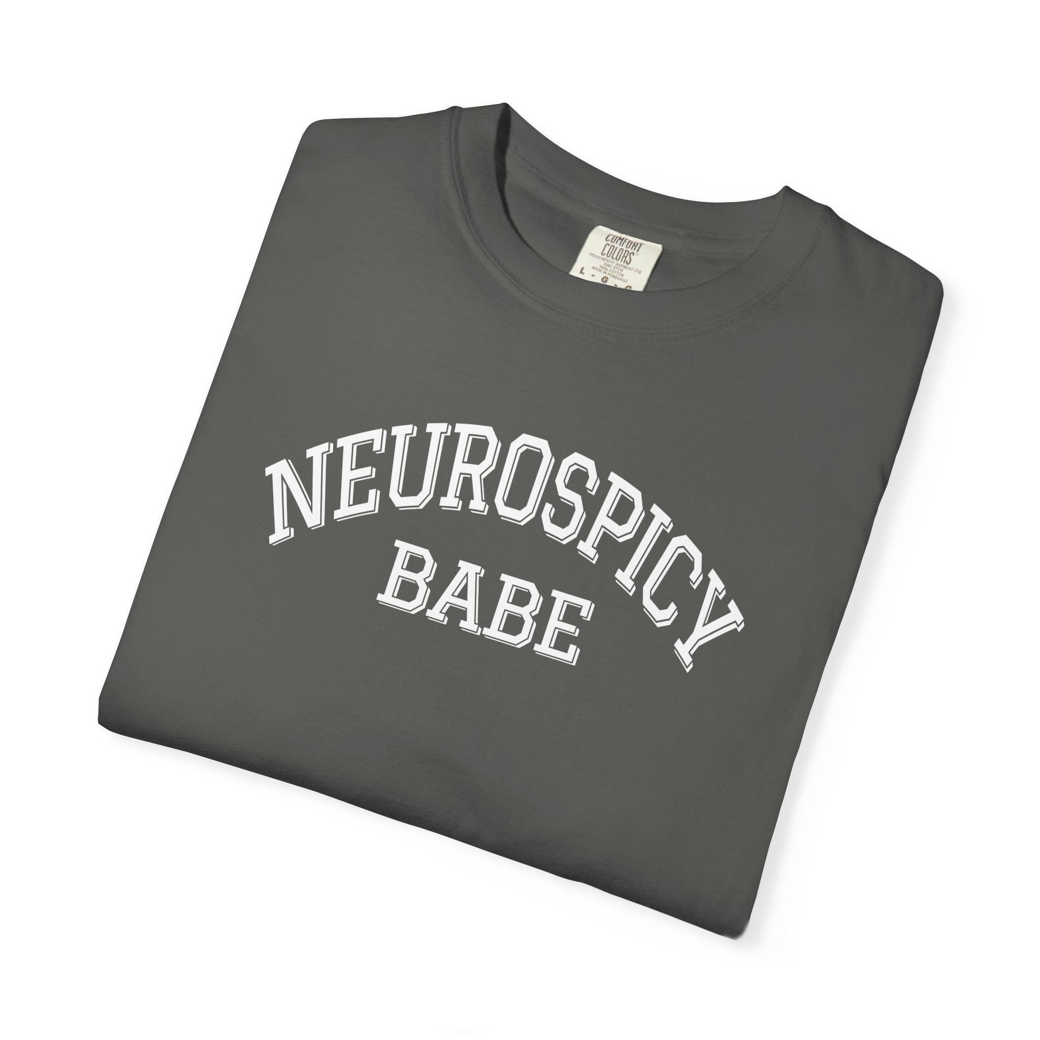 NEUROSPICY BABE Comfort Colors Tee T-Shirt | Neurodivergent Tee