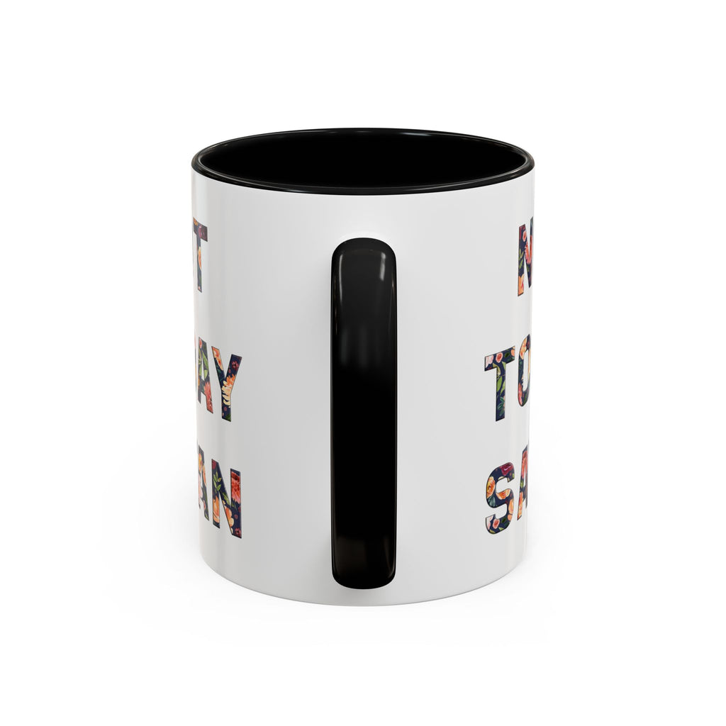 Not Today Satan Floral Accent Coffee Mug — 11/15oz
