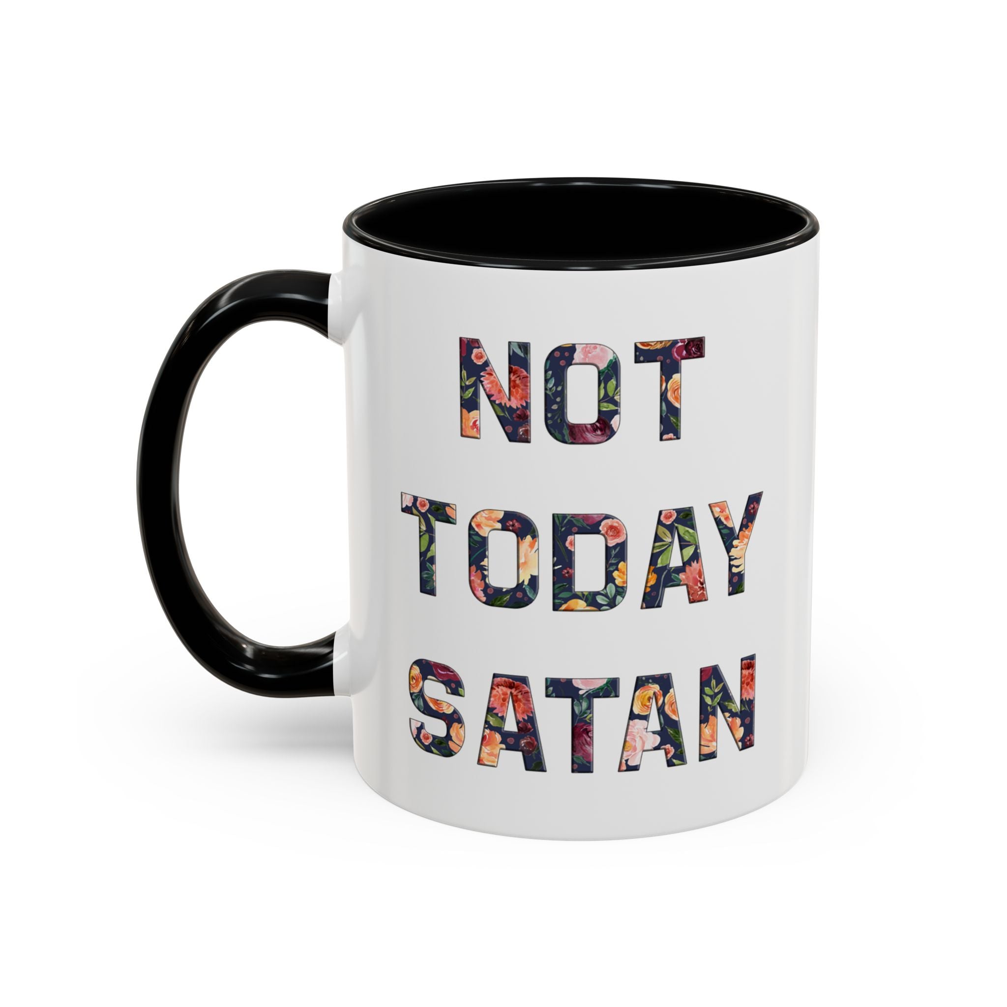 Not Today Satan Floral Accent Coffee Mug — 11/15oz