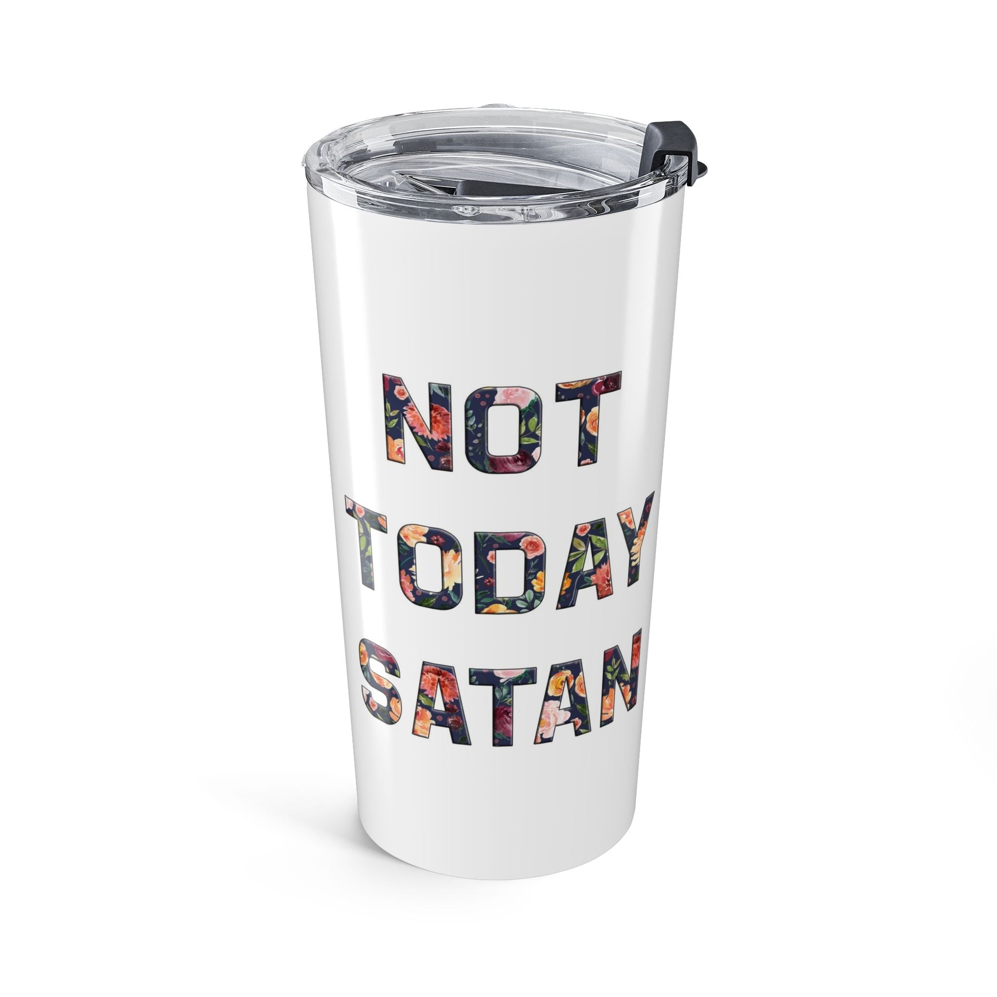 Not Today Satan 20oz Tumbler | Floral Lettering Insulated Travel Cup