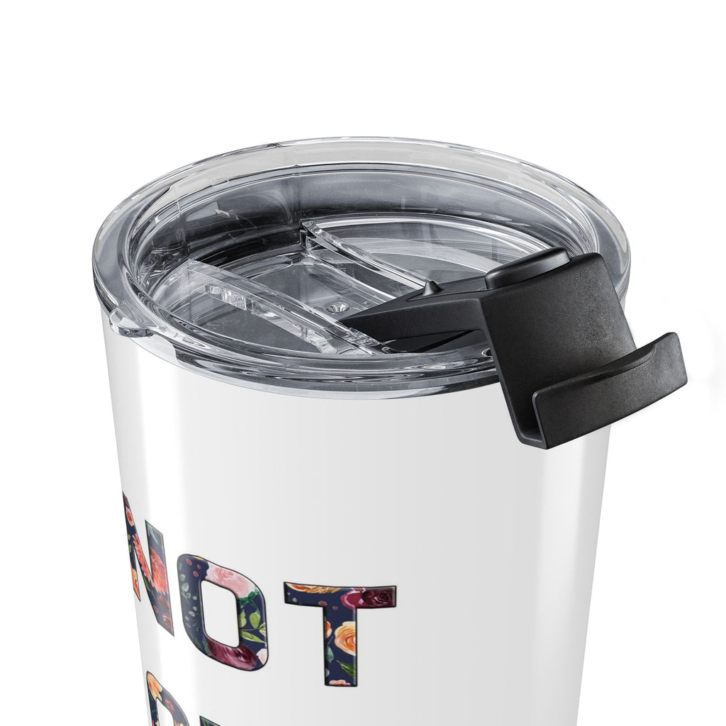 Not Today Satan 20oz Tumbler | Floral Lettering Insulated Travel Cup