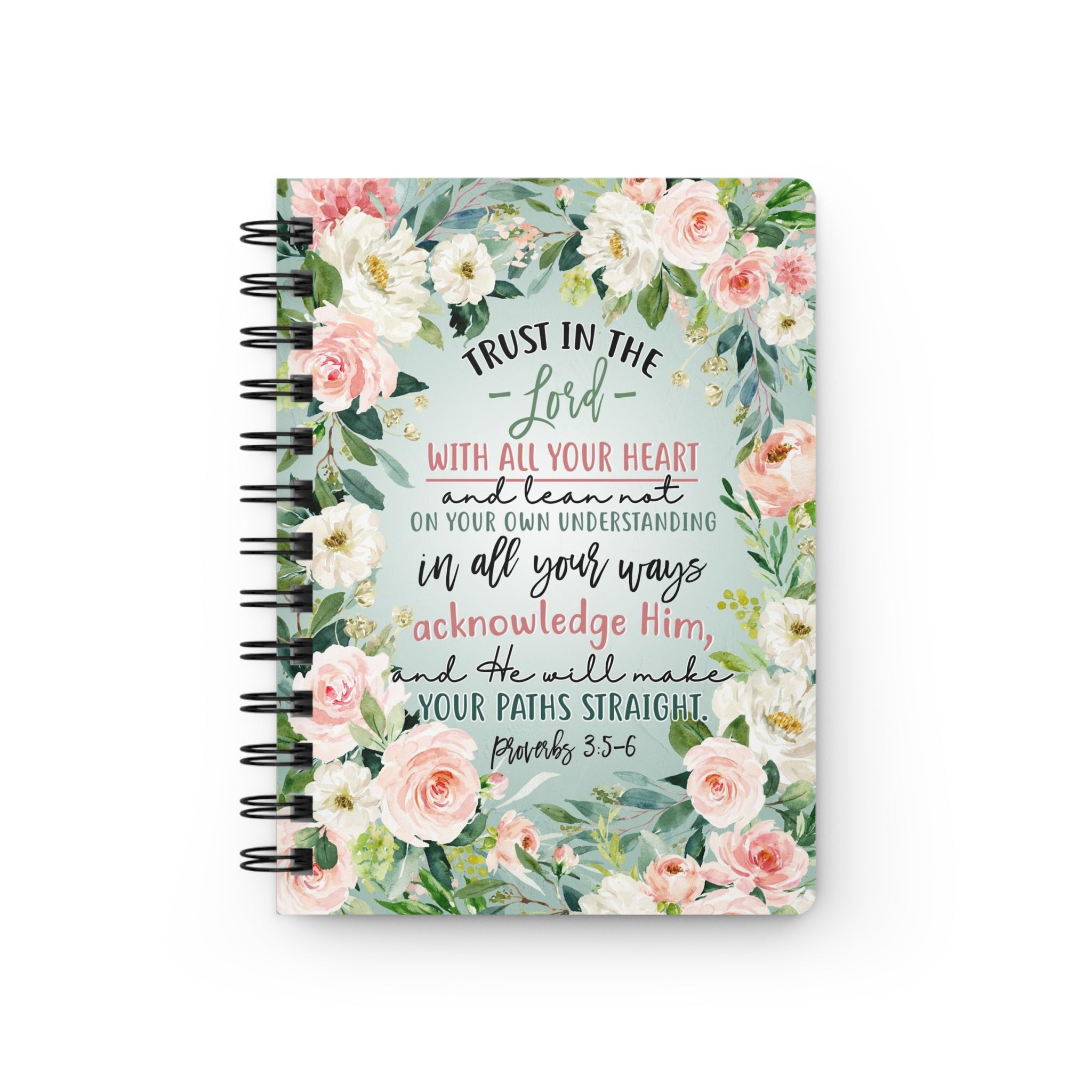 Proverbs 3:5-6 Trust in the Lord Spiral Journal