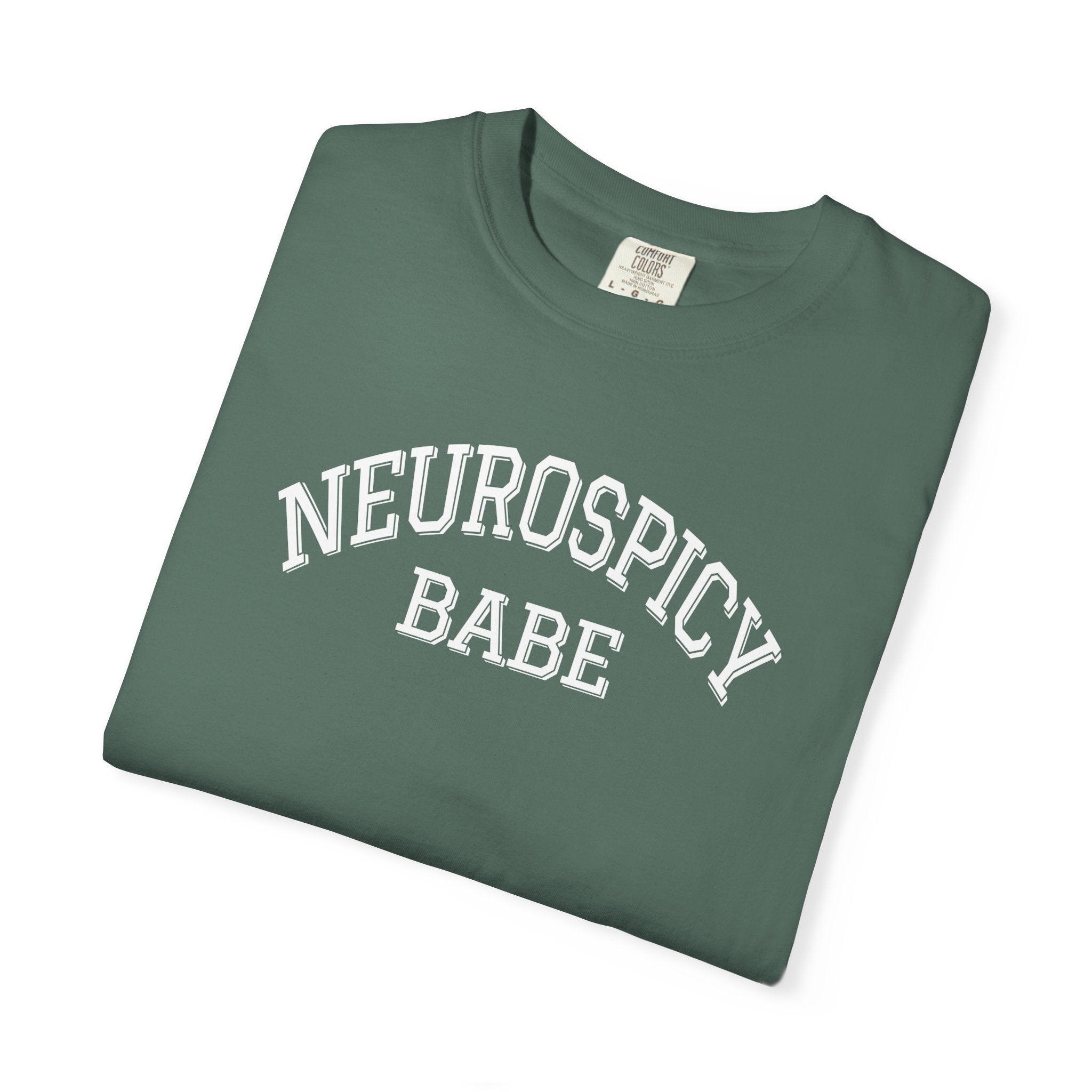 NEUROSPICY BABE Comfort Colors Tee T-Shirt | Neurodivergent Tee