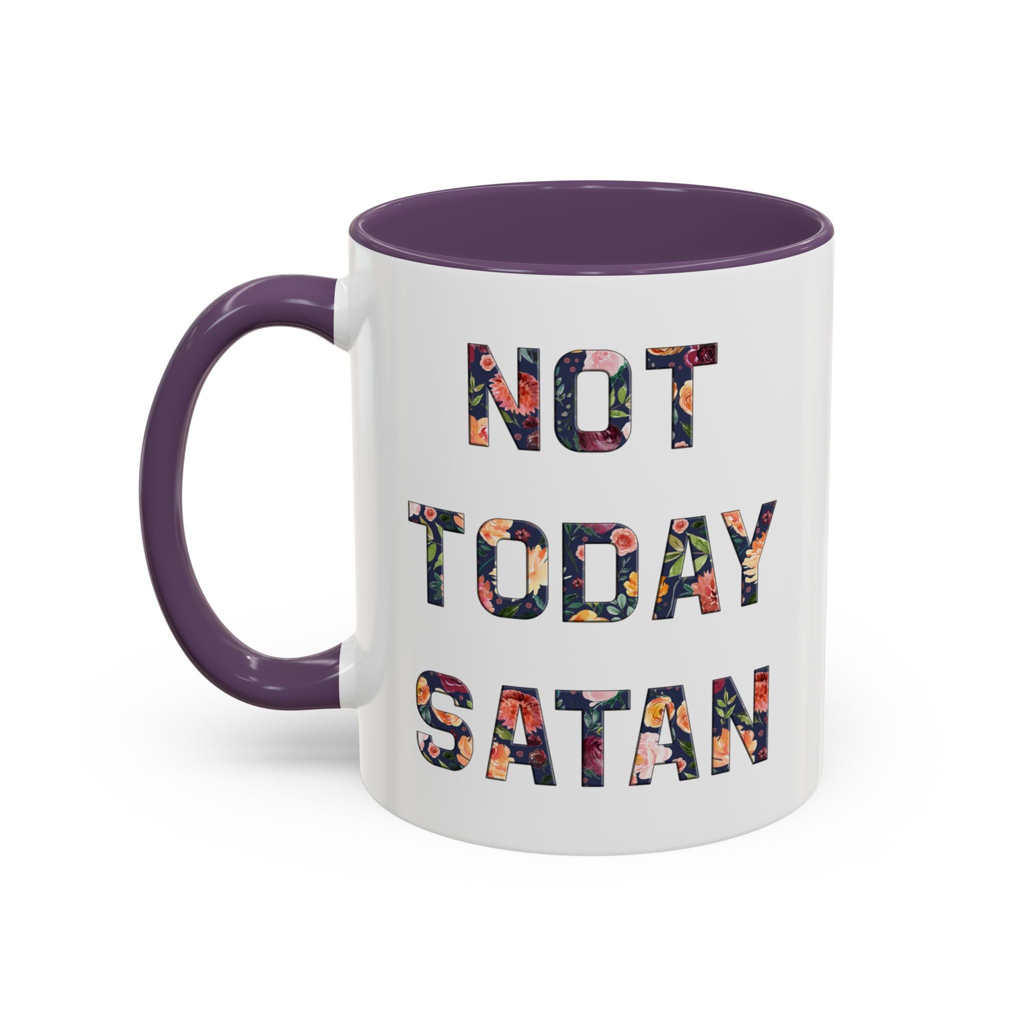 Not Today Satan Floral Accent Coffee Mug — 11/15oz