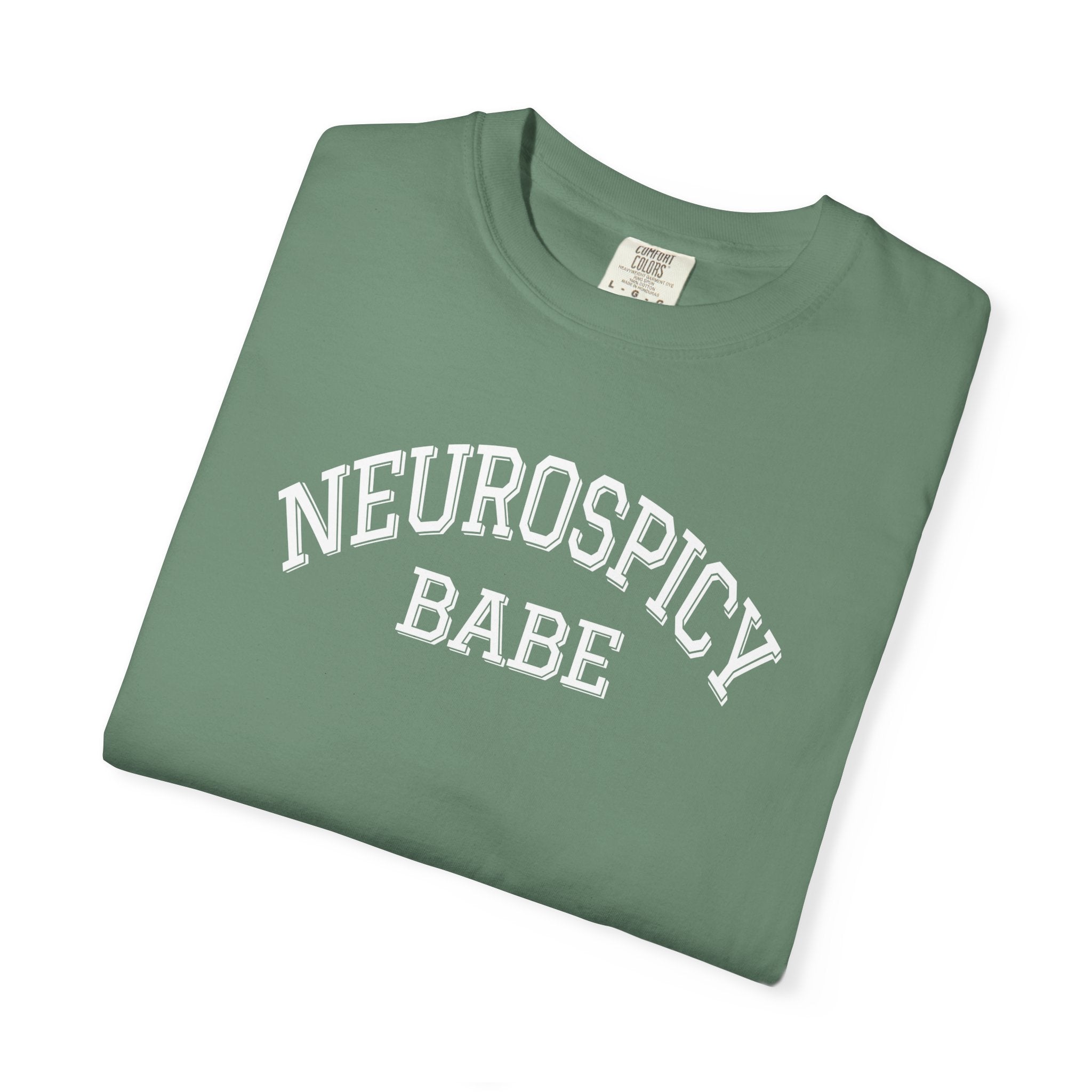 NEUROSPICY BABE Comfort Colors Tee T-Shirt | Neurodivergent Tee