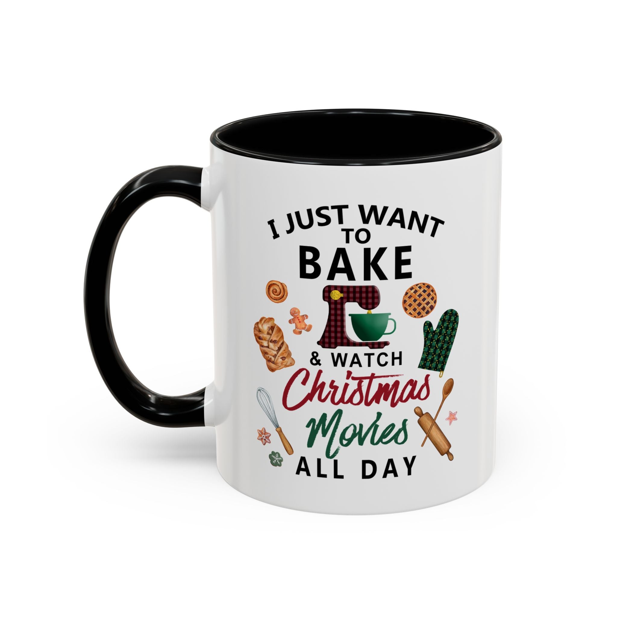 White mug with black handle featuring text 'I just want to bake & watch Christmas movies all day' and baking-themed illustrations.