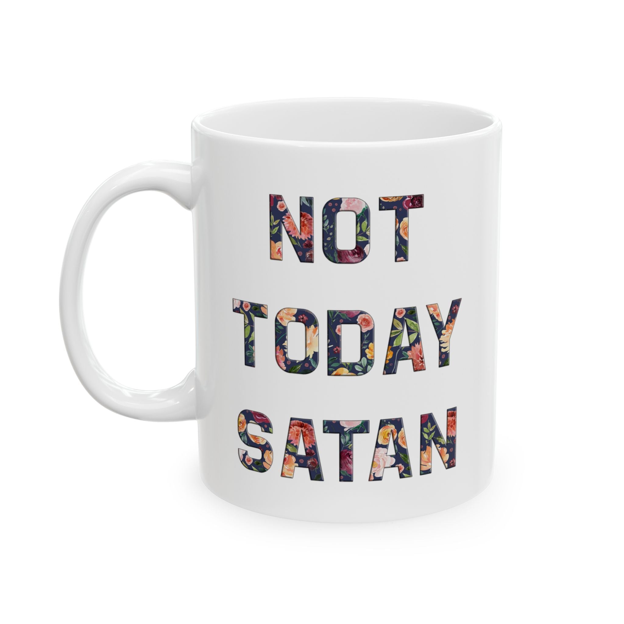 White mug with 'Not Today Satan' text in colorful letters on a white background