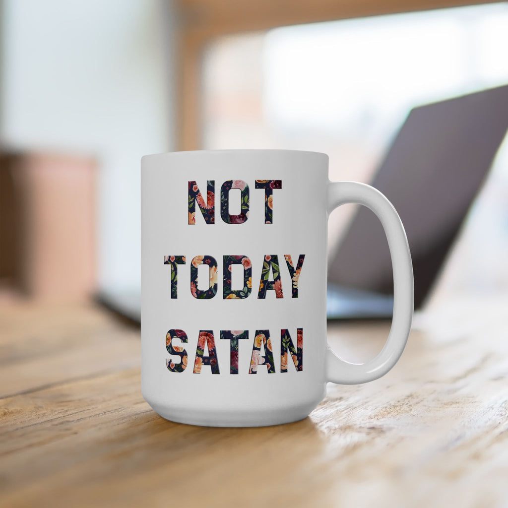 White mug with 'Not Today Satan' text on a wooden surface