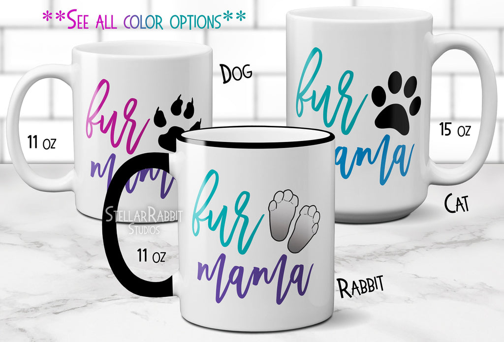 Fur Mama, Bunny Mama, Crazy Bunny Lady Mug, Bunny Mom, Gift for Bunny Mom, Gift for Cat Mom, Gift for Dog Mom, Crazy Bunny Mama, Pet Mug