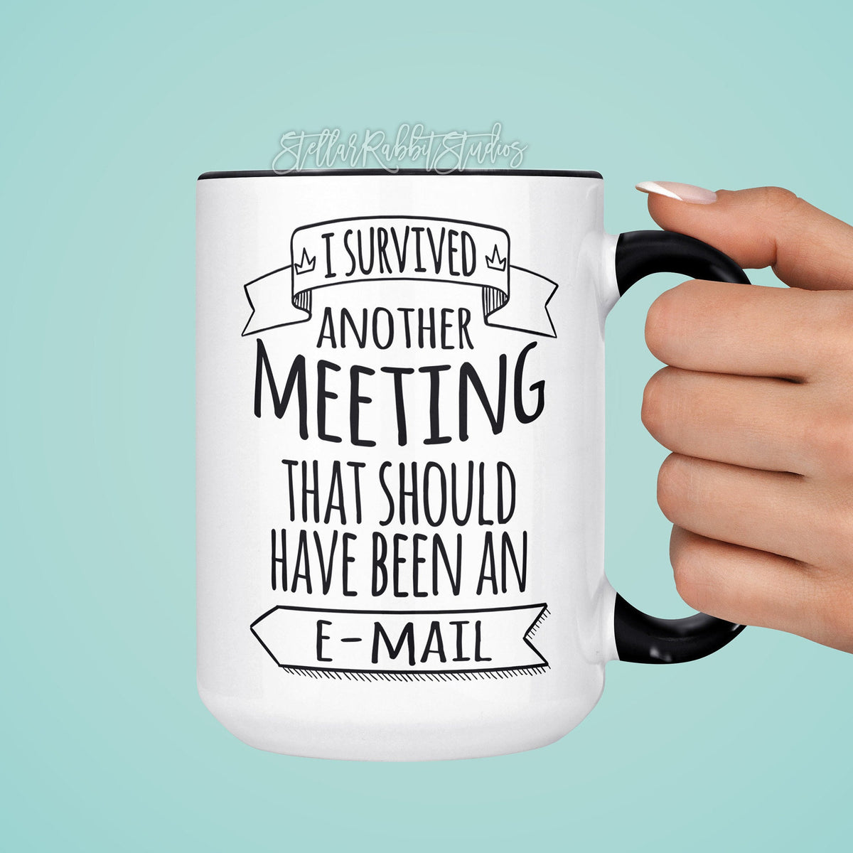 I Survived Another Meeting That Should Have Been An Email, Meeting Mug, Funny Coffee Mug, Office Mug, Work Mug, Co-worker Gift, Boss Gift