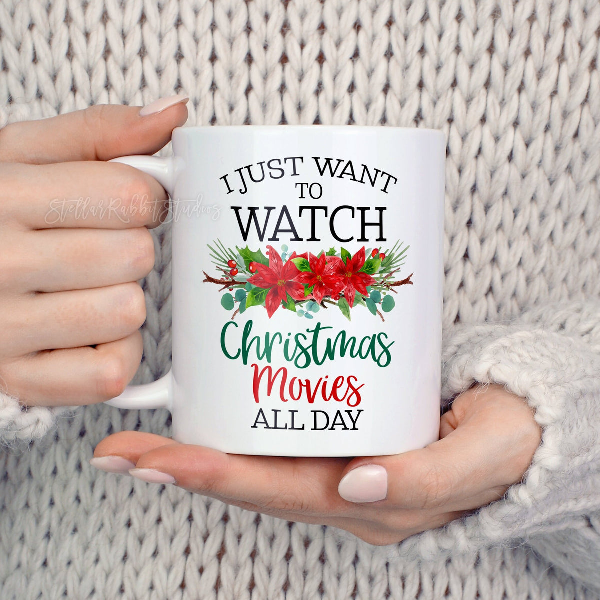 I Just Want To Drink PEPPERMINT & WATCH CHRISTMAS Movies All Day, I Just Want To drink, Coffee Mug, Flower Mug, Movie Mug, Chistmas Movies