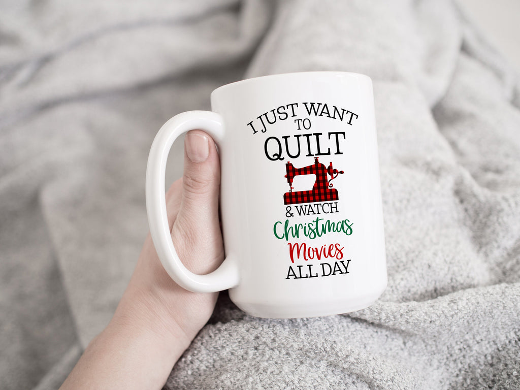 Quilter Mug, Sewing Mug, I Just Want To Watch CHRISTMAS MOVIES All Day, Buffalo Plaid, Christmas Tree Truck Mug, Christmas Mug, Quilt Mug