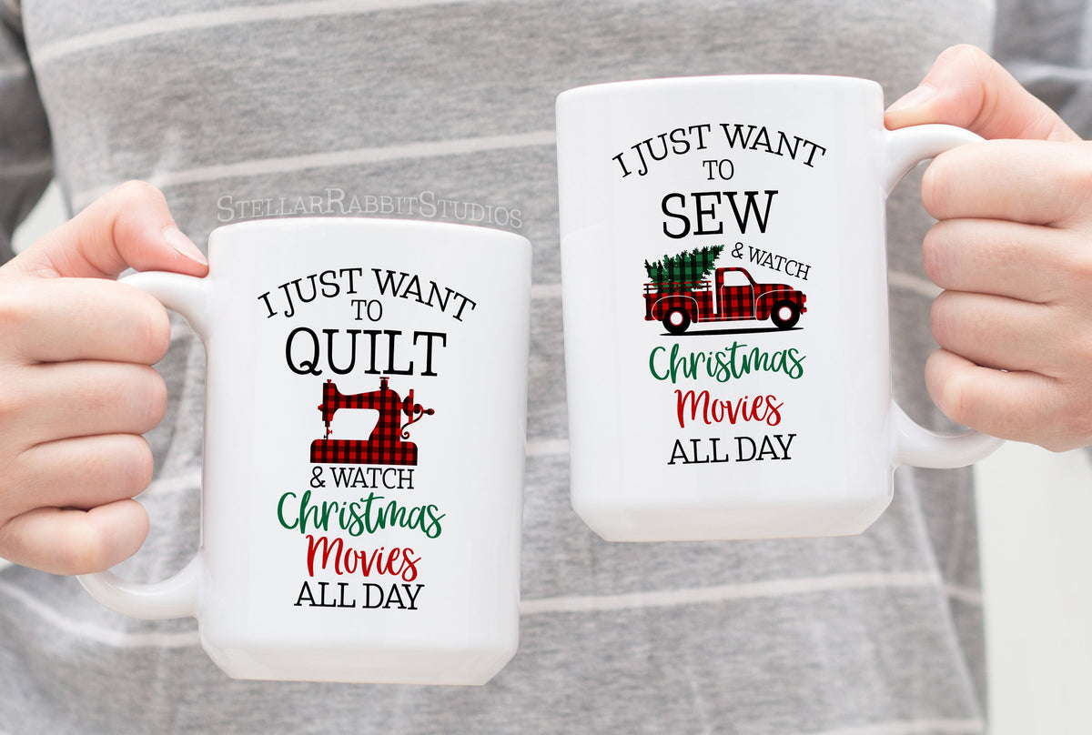 Quilter Mug, Sewing Mug, I Just Want To Watch CHRISTMAS MOVIES All Day, Buffalo Plaid, Christmas Tree Truck Mug, Christmas Mug, Quilt Mug