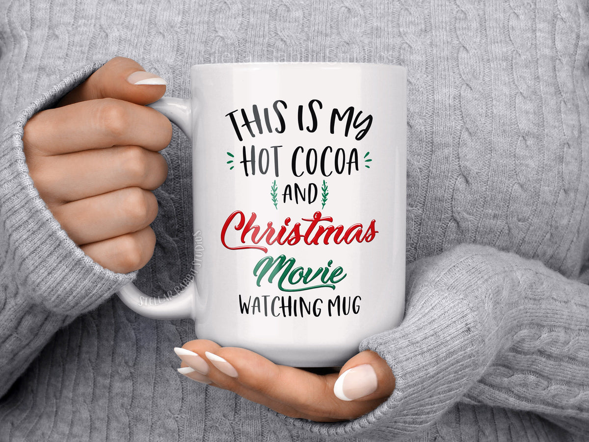 This Is my HOT COCOA And CHRISTMAS Movie Watching Mug, Christmas Movie Watching Mug, Hot Cocoa Mug, Christmas Coffee Mug, Hot Chocolate Mug