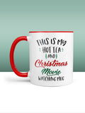 This Is my HOT TEA And CHRISTMAS Movie Watching Mug, Christmas Movie Watching Mug, Hot Tea Mug, Christmas Coffee Mug, Custom Coffee Mug, Tea