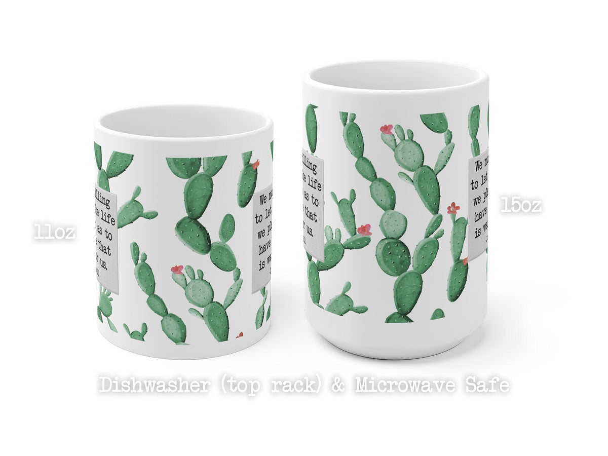 We Must Be Willing To Give Up The Life We Planned Mug, The Life That Is Waiting For Us Mug, Inspirational Quote Mug, Quote Mug, Coffee Mug