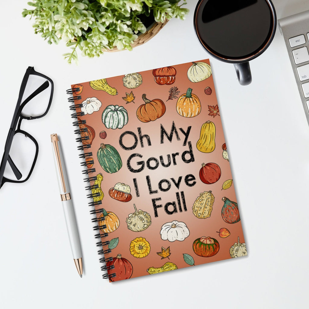 PUMPKIN NOTEBOOK, Fall Spiral Notebook, Oh My Gourd I Love Fall Notebook, Fall Notebook, Pumpkin Spice, Autumn Notebook, Pumpkins, Gourds