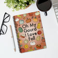PUMPKIN NOTEBOOK, Fall Spiral Notebook, Oh My Gourd I Love Fall Notebook, Fall Notebook, Pumpkin Spice, Autumn Notebook, Pumpkins, Gourds