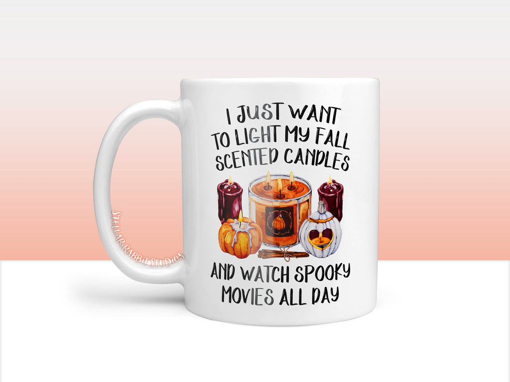 Fall Candles Mug, Light My FALL SCENTED CANDLES, Watch Spooky Movies, Getting Lit Mugs, Fall Scented Candles, Basic Fall Mug, Pumpkin Spice