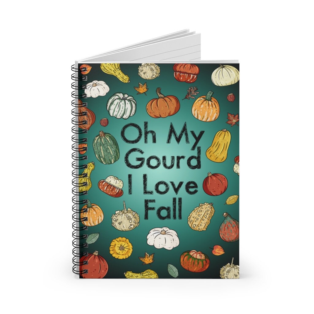 PUMPKIN NOTEBOOK, Fall Spiral Notebook, Oh My Gourd I Love Fall Notebook, Fall Notebook, Pumpkin Spice, Autumn Notebook, Pumpkins, Gourds